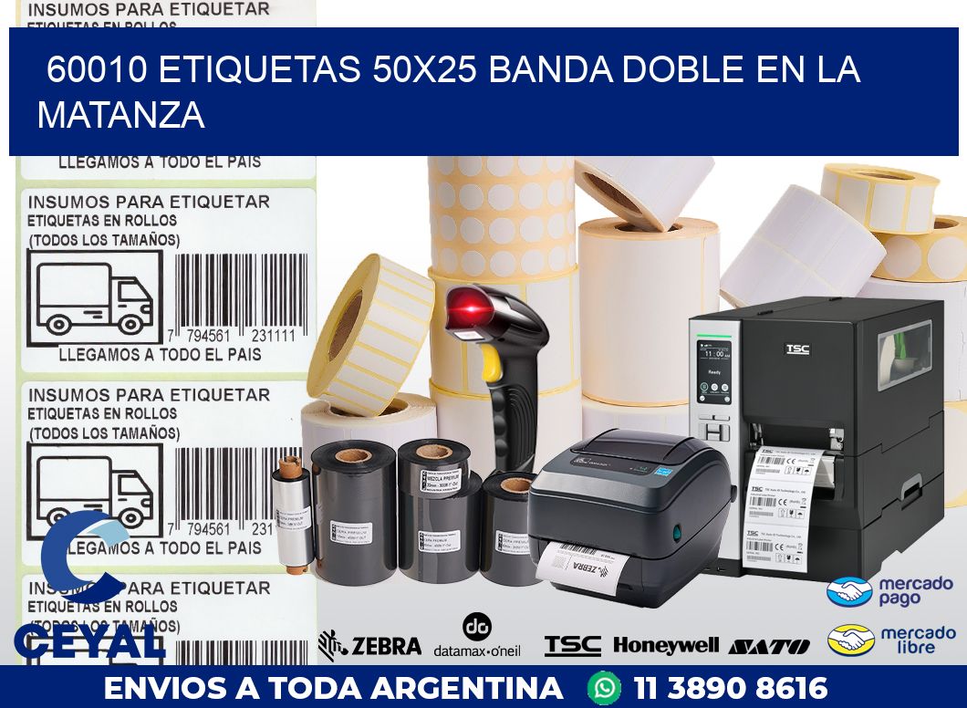60010 ETIQUETAS 50X25 BANDA DOBLE EN LA MATANZA