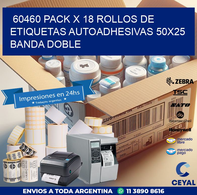 60460 PACK X 18 ROLLOS DE ETIQUETAS AUTOADHESIVAS 50X25 BANDA DOBLE