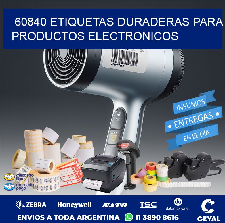60840 ETIQUETAS DURADERAS PARA PRODUCTOS ELECTRONICOS