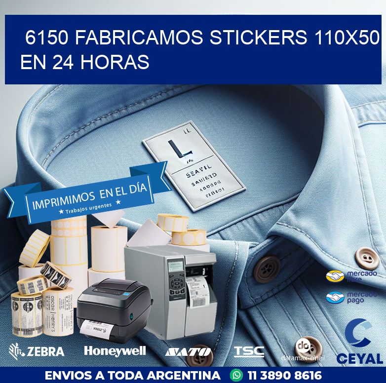 6150 FABRICAMOS STICKERS 110X50 EN 24 HORAS