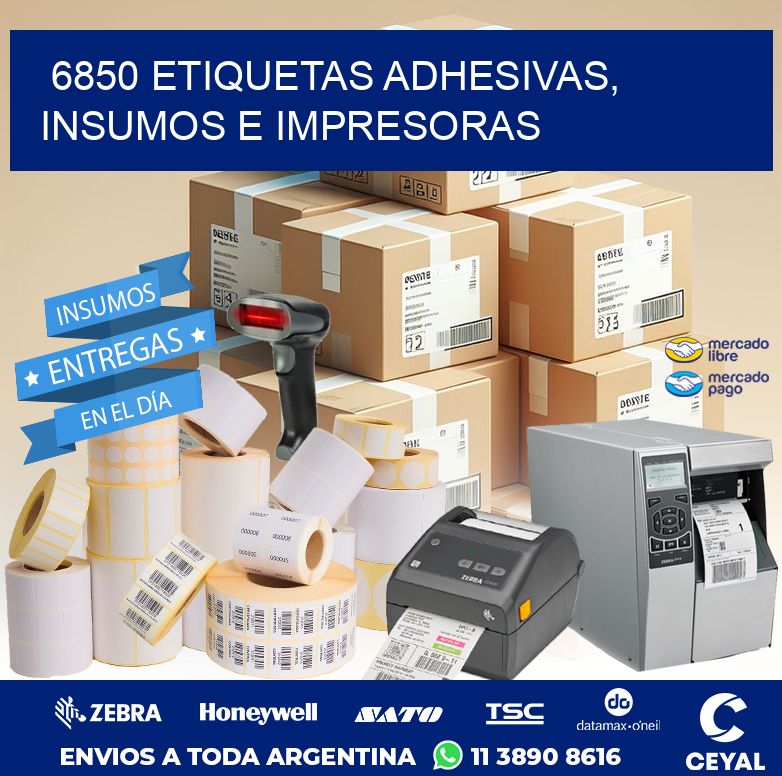 6850 ETIQUETAS ADHESIVAS, INSUMOS E IMPRESORAS