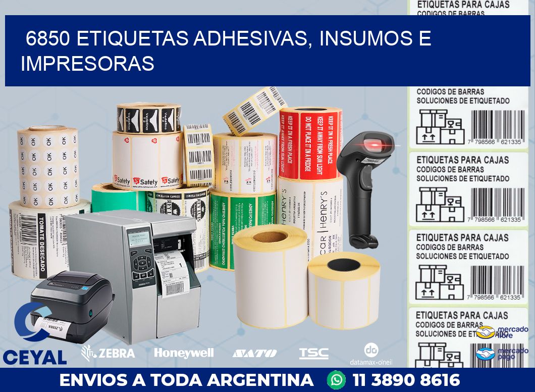 6850 ETIQUETAS ADHESIVAS, INSUMOS E IMPRESORAS