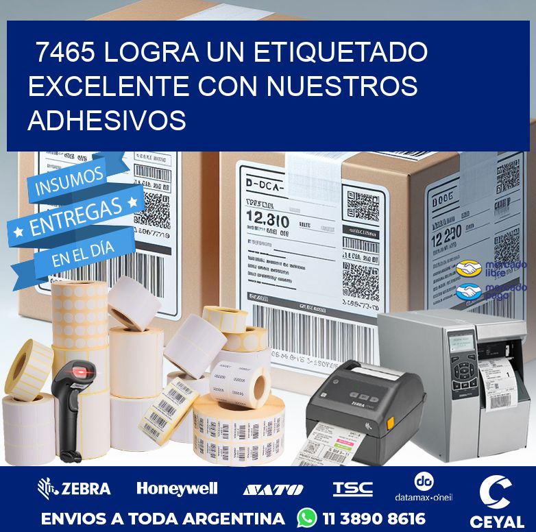 7465 LOGRA UN ETIQUETADO EXCELENTE CON NUESTROS ADHESIVOS