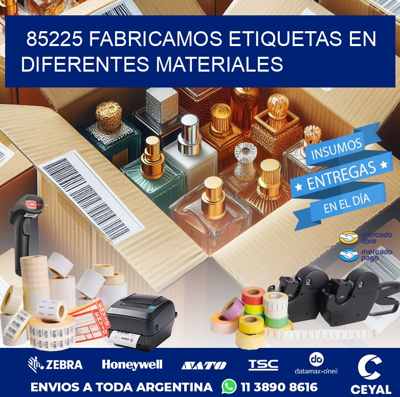 85225 FABRICAMOS ETIQUETAS EN DIFERENTES MATERIALES