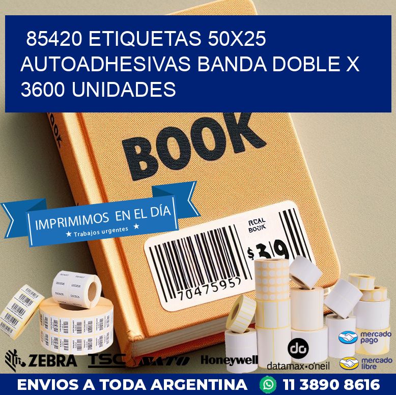 85420 ETIQUETAS 50X25 AUTOADHESIVAS BANDA DOBLE X 3600 UNIDADES