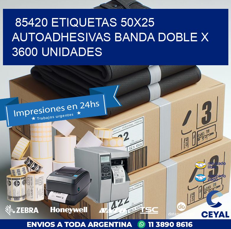 85420 ETIQUETAS 50X25 AUTOADHESIVAS BANDA DOBLE X 3600 UNIDADES