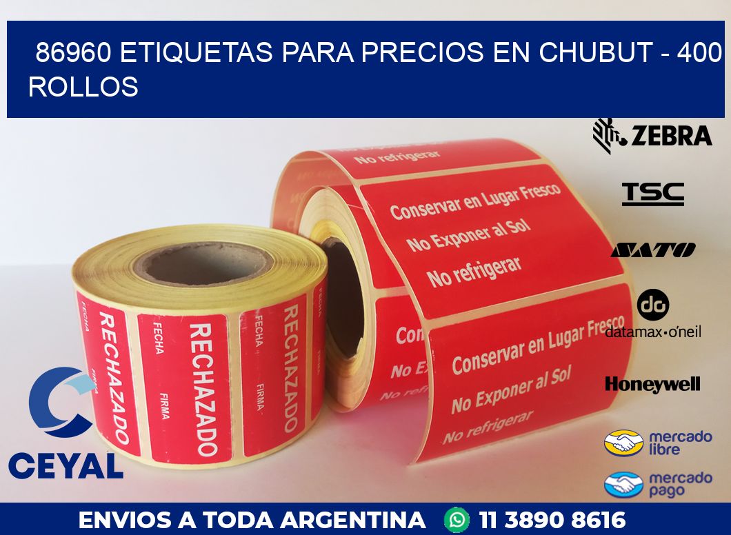 86960 ETIQUETAS PARA PRECIOS EN CHUBUT - 400 ROLLOS