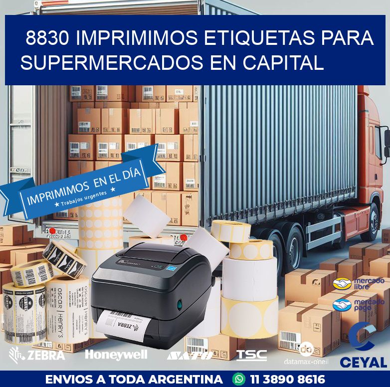 8830 IMPRIMIMOS ETIQUETAS PARA SUPERMERCADOS EN CAPITAL