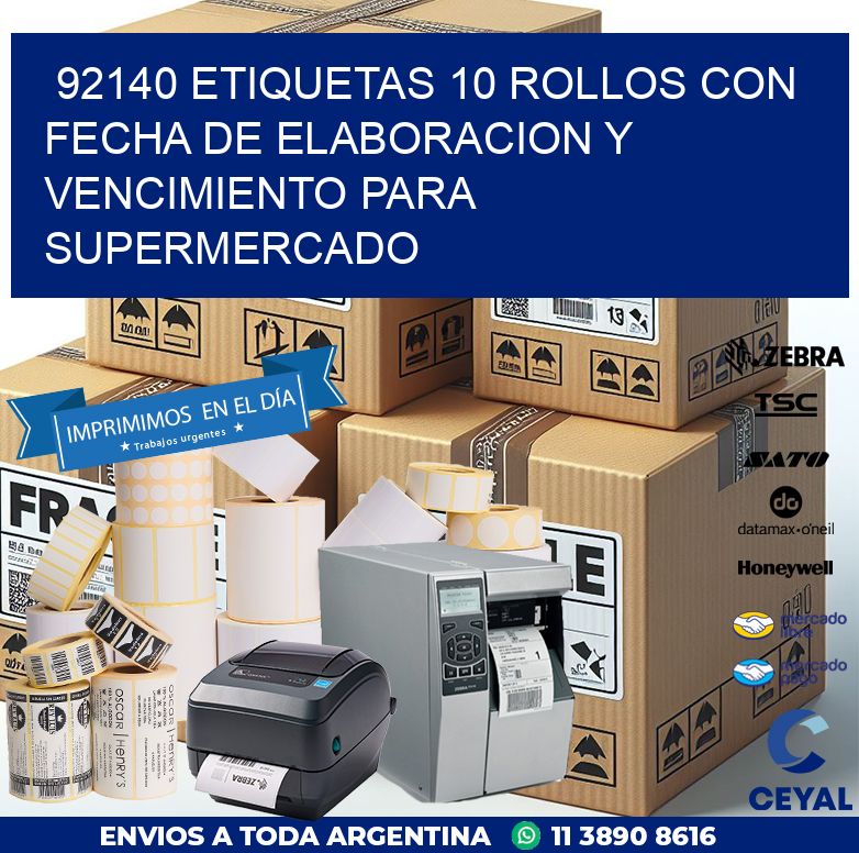 92140 ETIQUETAS 10 ROLLOS CON FECHA DE ELABORACION Y VENCIMIENTO PARA SUPERMERCADO