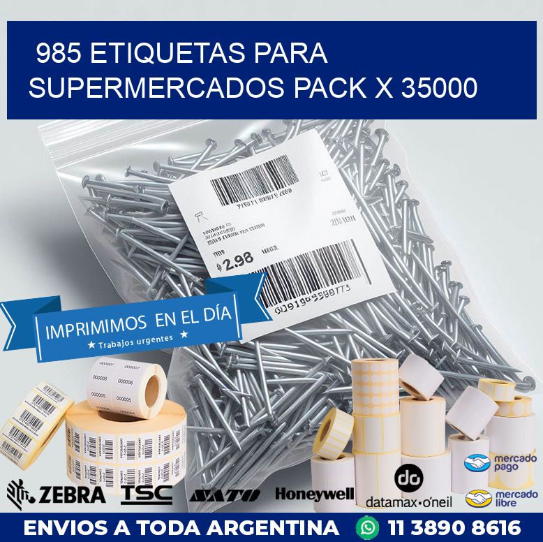 985 ETIQUETAS PARA SUPERMERCADOS PACK X 35000