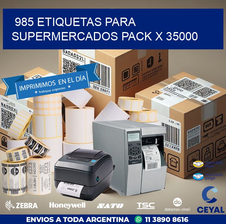 985 ETIQUETAS PARA SUPERMERCADOS PACK X 35000