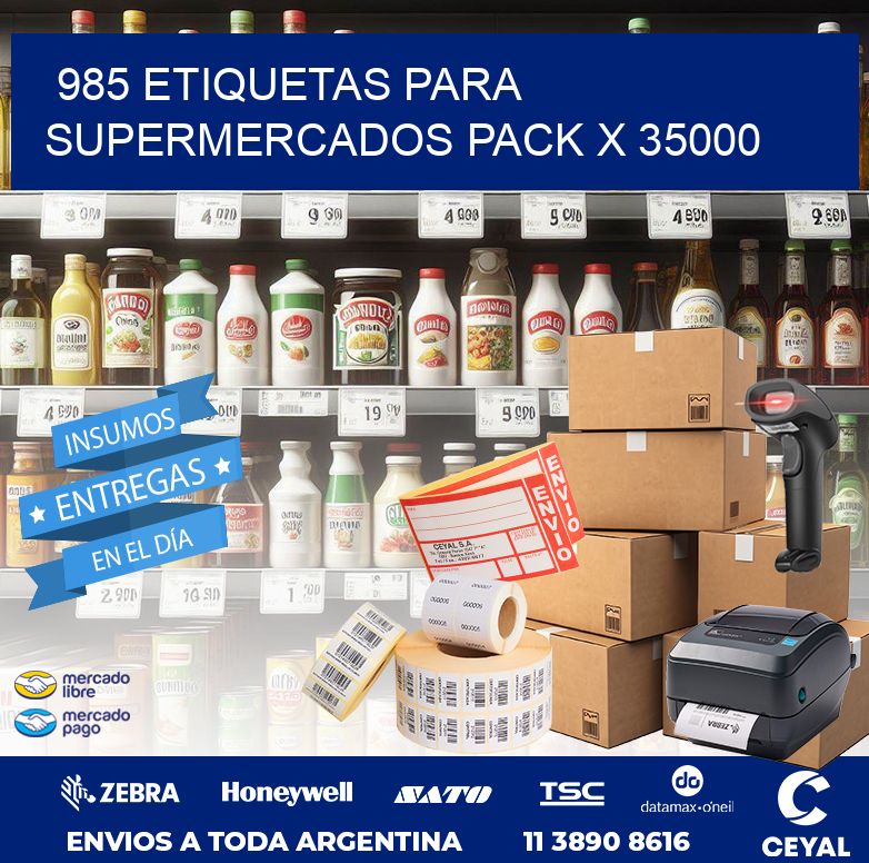 985 ETIQUETAS PARA SUPERMERCADOS PACK X 35000