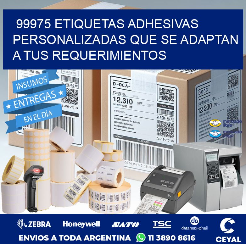 99975 ETIQUETAS ADHESIVAS PERSONALIZADAS QUE SE ADAPTAN A TUS REQUERIMIENTOS