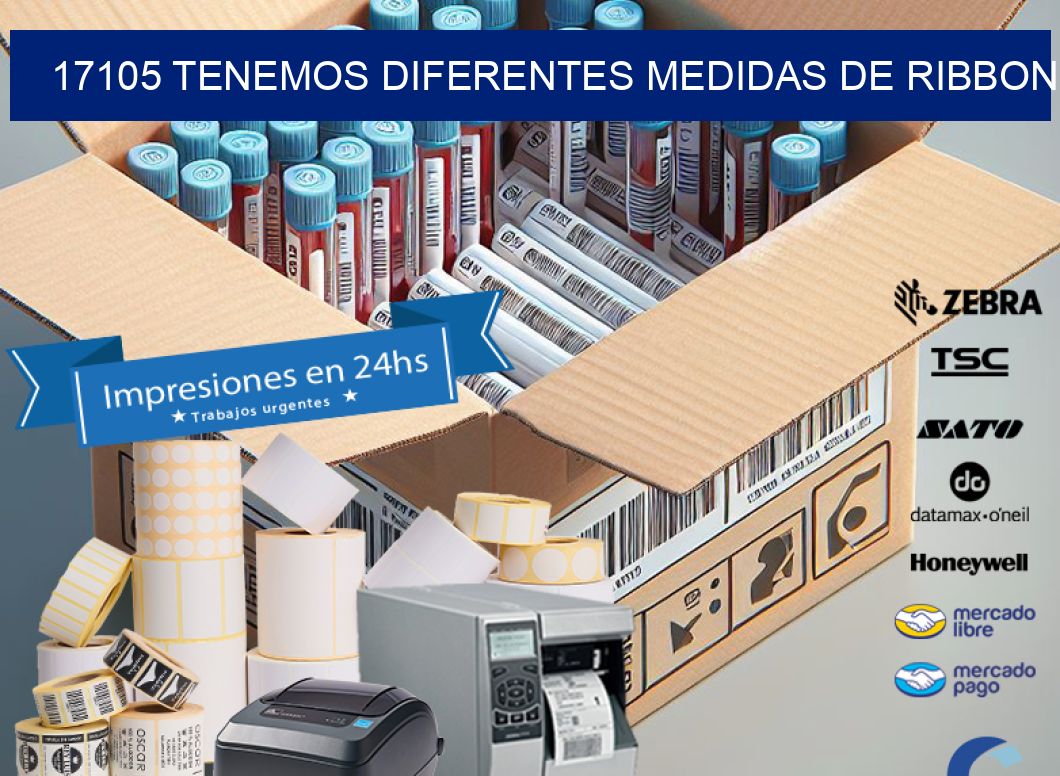 17105 TENEMOS DIFERENTES MEDIDAS DE RIBBON