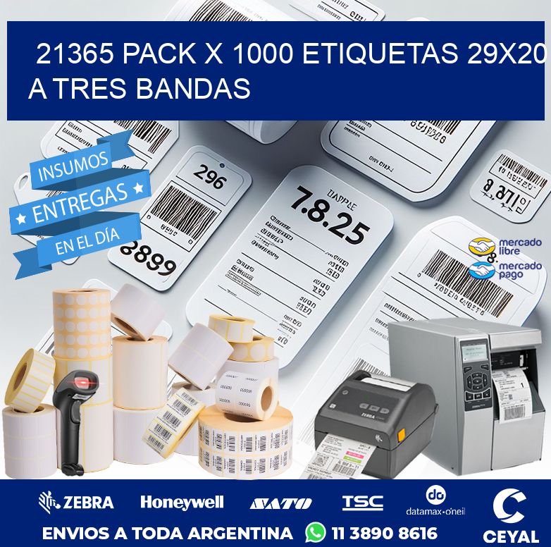 21365 PACK X 1000 ETIQUETAS 29X20 A TRES BANDAS