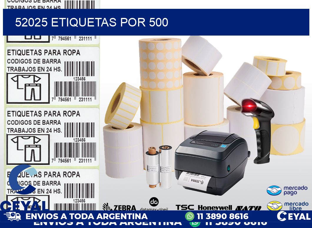 52025 ETIQUETAS POR 500