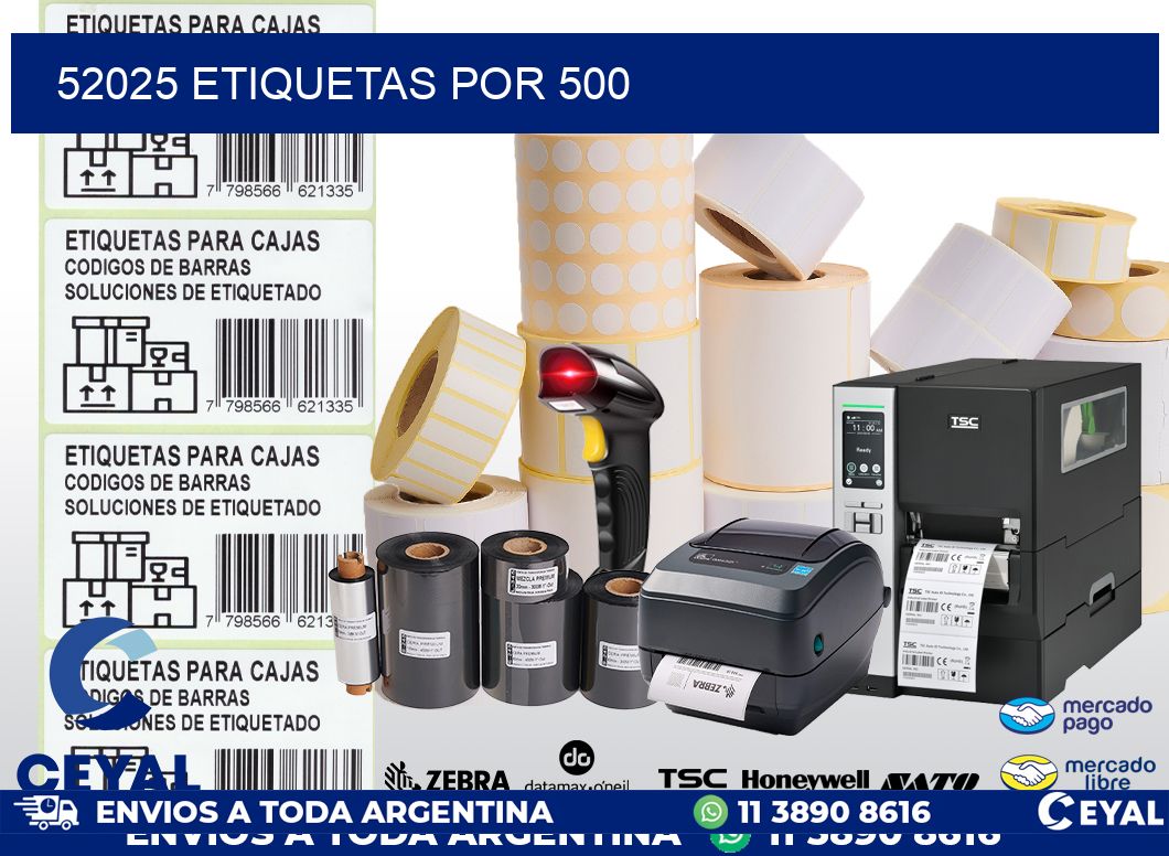 52025 ETIQUETAS POR 500