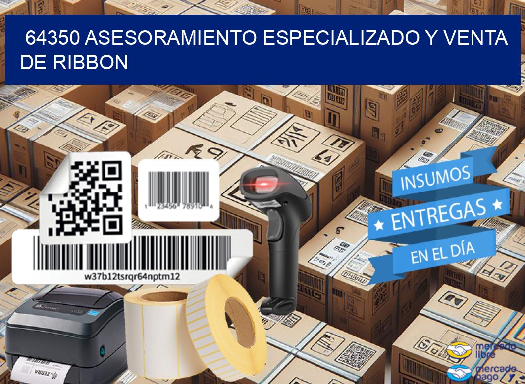 64350 ASESORAMIENTO ESPECIALIZADO Y VENTA DE RIBBON