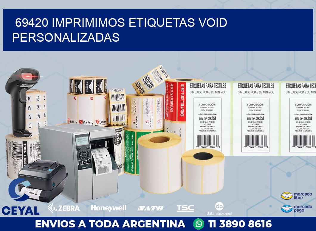 69420 IMPRIMIMOS ETIQUETAS VOID PERSONALIZADAS