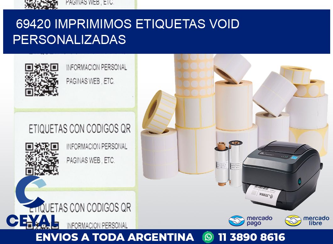 69420 IMPRIMIMOS ETIQUETAS VOID PERSONALIZADAS