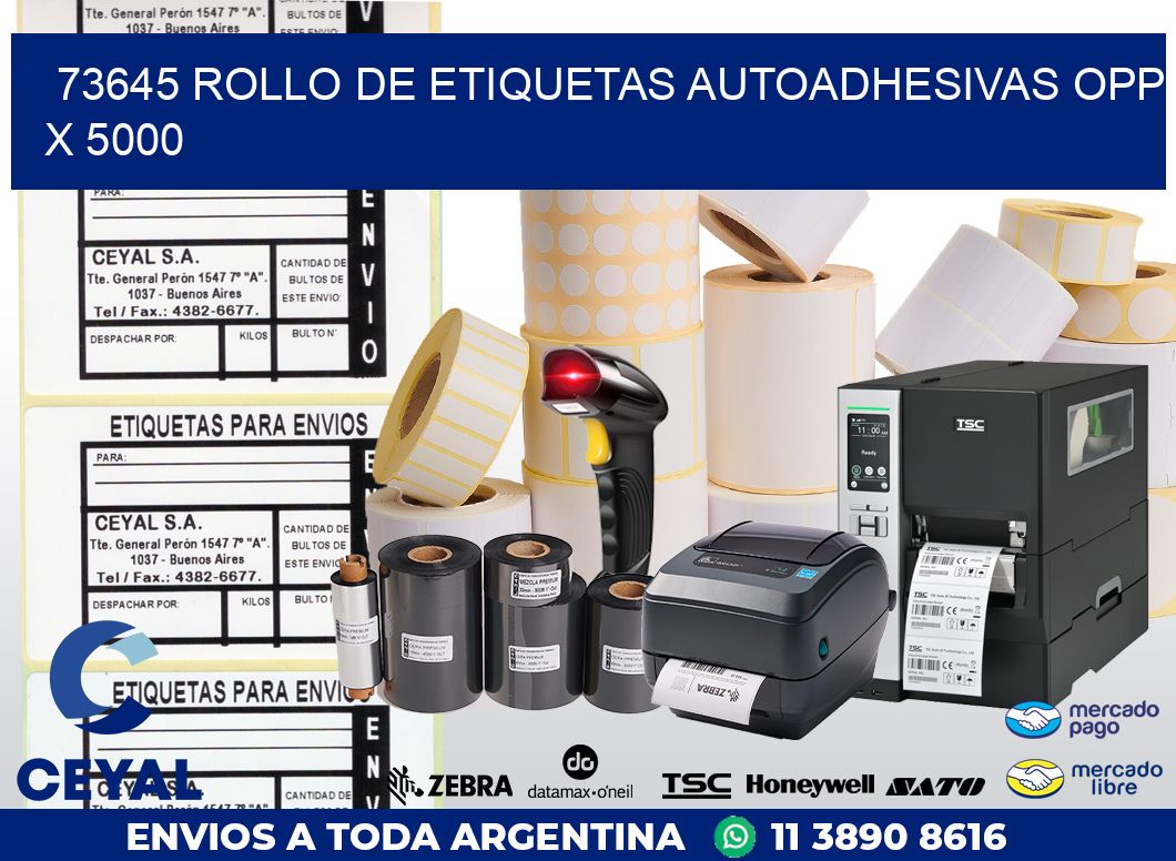 73645 ROLLO DE ETIQUETAS AUTOADHESIVAS OPP X 5000