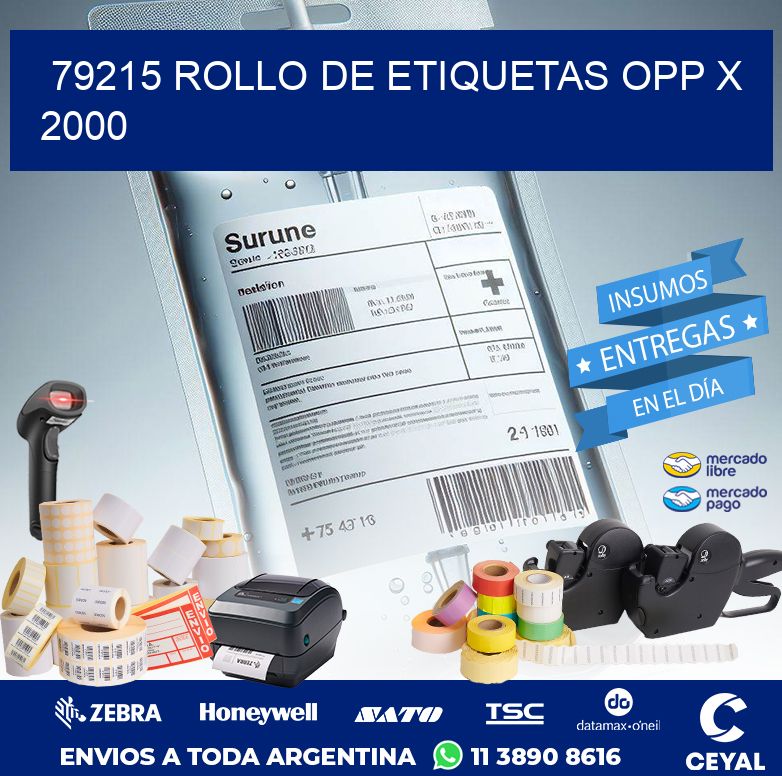 79215 ROLLO DE ETIQUETAS OPP X 2000