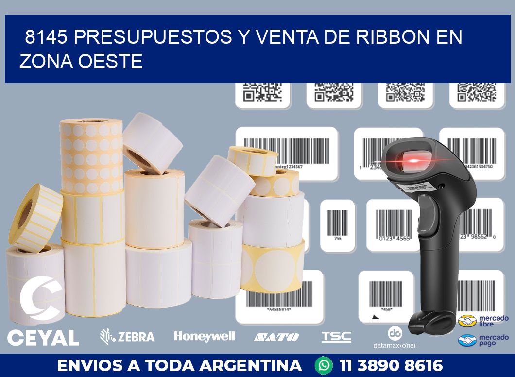 8145 PRESUPUESTOS Y VENTA DE RIBBON EN ZONA OESTE