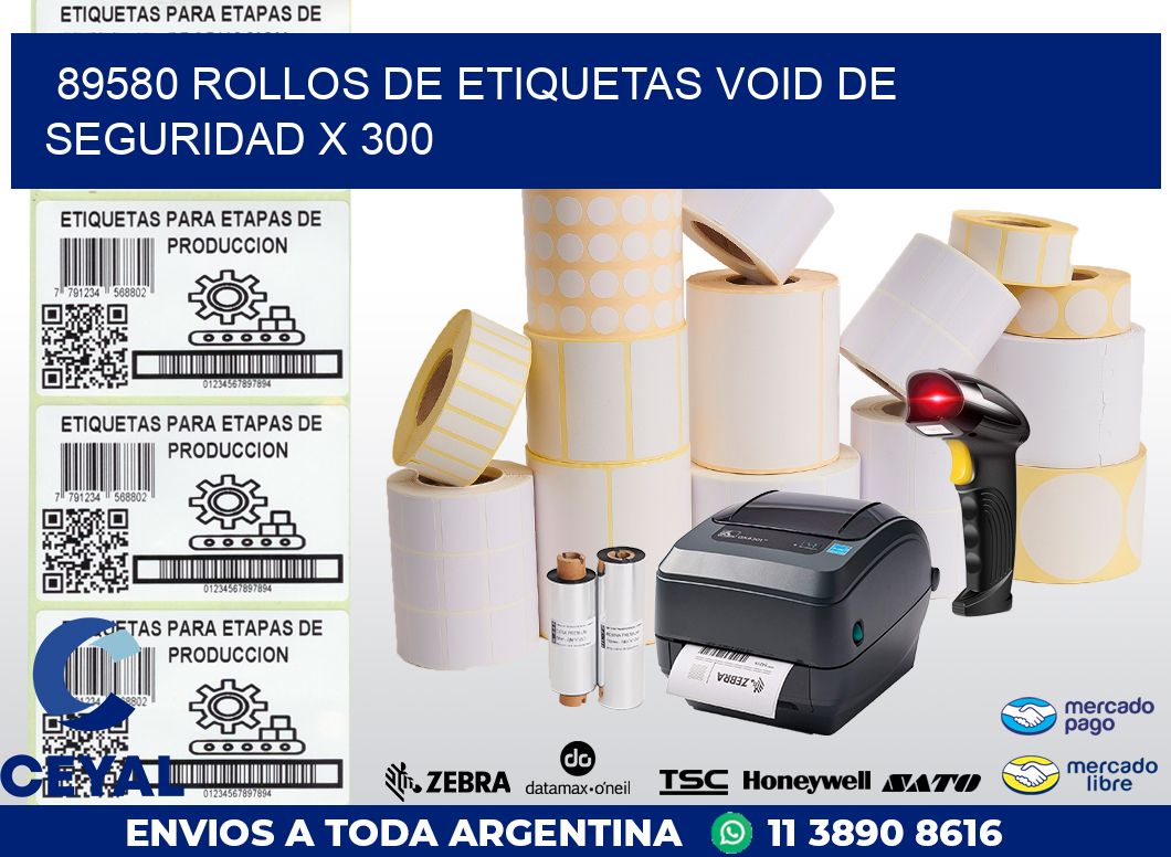 89580 ROLLOS DE ETIQUETAS VOID DE SEGURIDAD X 300