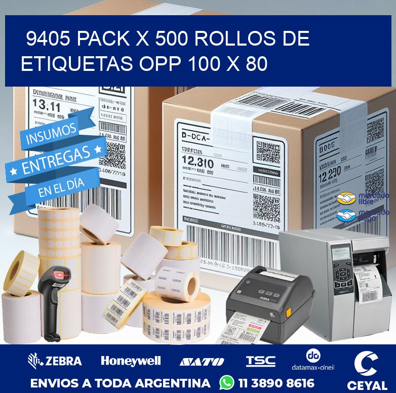 9405 PACK X 500 ROLLOS DE ETIQUETAS OPP 100 X 80