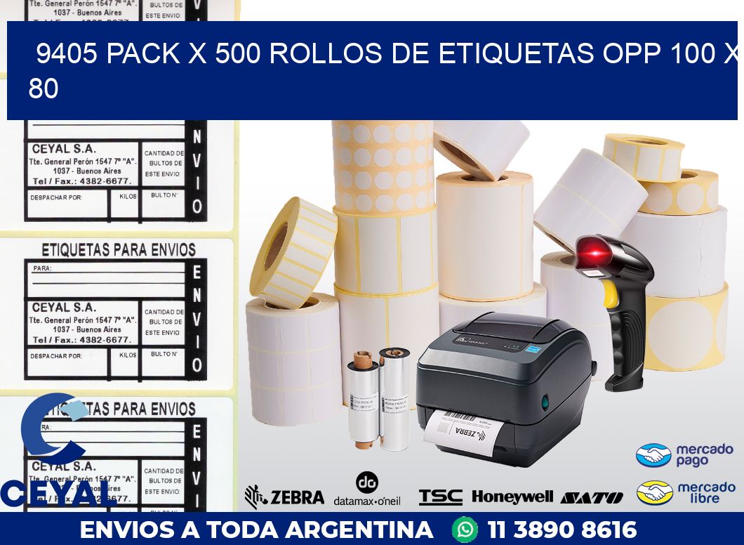 9405 PACK X 500 ROLLOS DE ETIQUETAS OPP 100 X 80
