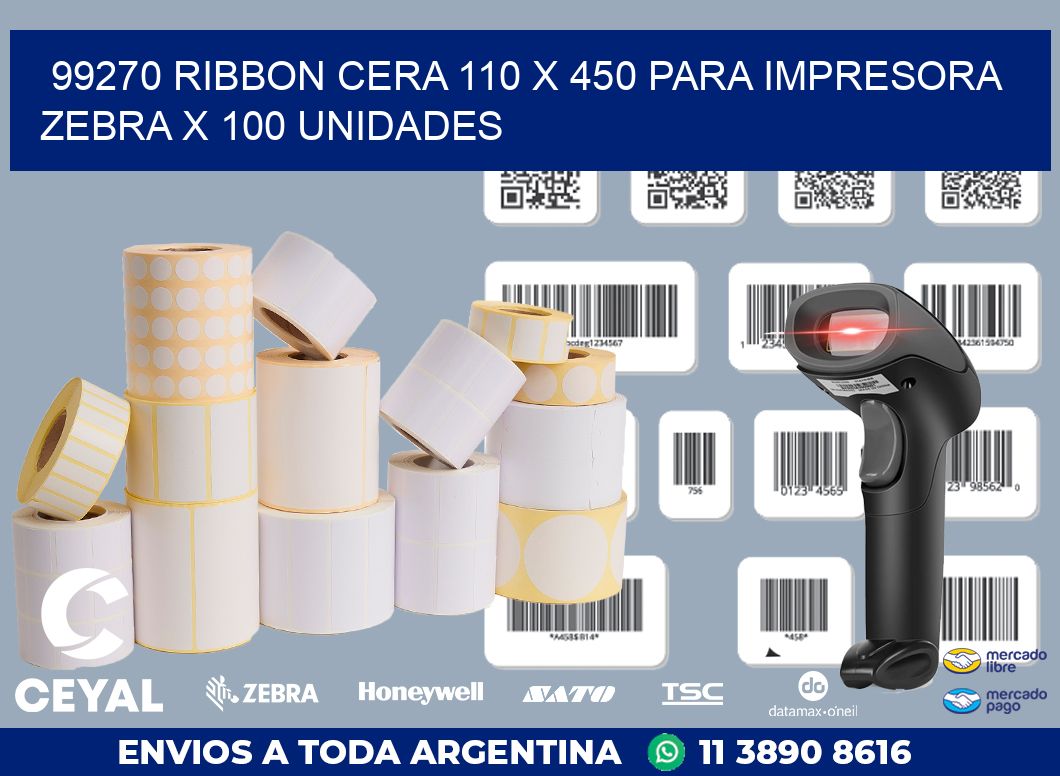 99270 RIBBON CERA 110 X 450 PARA IMPRESORA ZEBRA X 100 UNIDADES