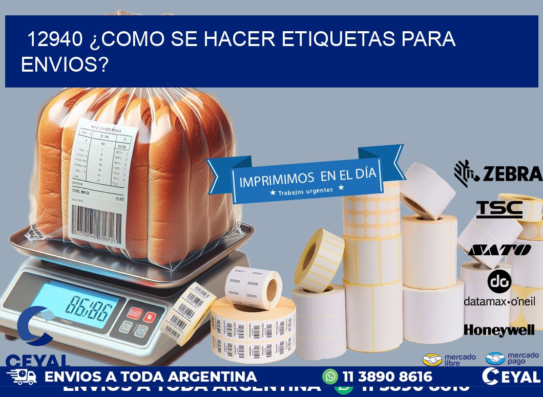 12940 ¿COMO SE HACER ETIQUETAS PARA ENVIOS?