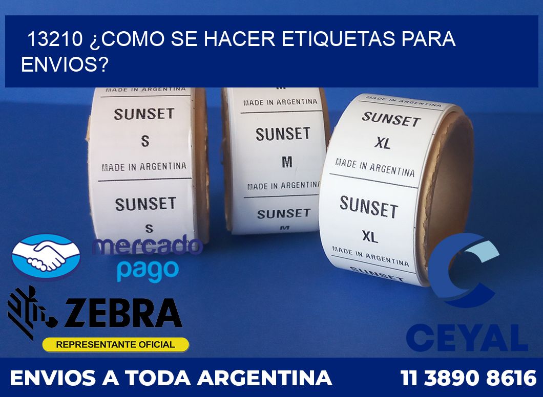 13210 ¿COMO SE HACER ETIQUETAS PARA ENVIOS?