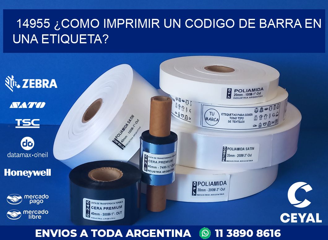 14955 ¿COMO IMPRIMIR UN CODIGO DE BARRA EN UNA ETIQUETA?