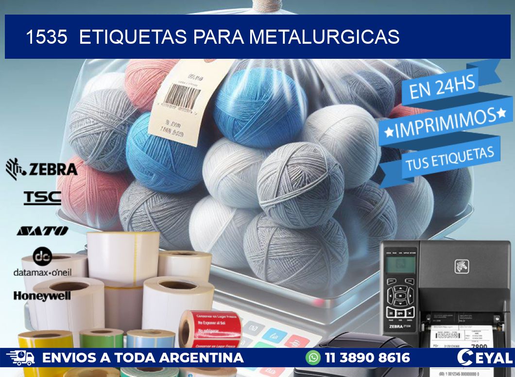 1535  ETIQUETAS PARA METALURGICAS