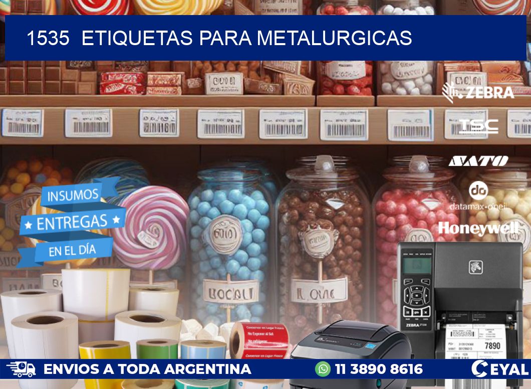 1535  ETIQUETAS PARA METALURGICAS