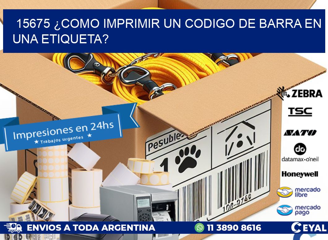 15675 ¿COMO IMPRIMIR UN CODIGO DE BARRA EN  UNA ETIQUETA?