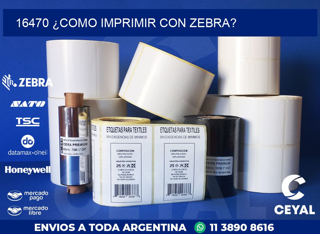 16470 ¿COMO IMPRIMIR CON ZEBRA?