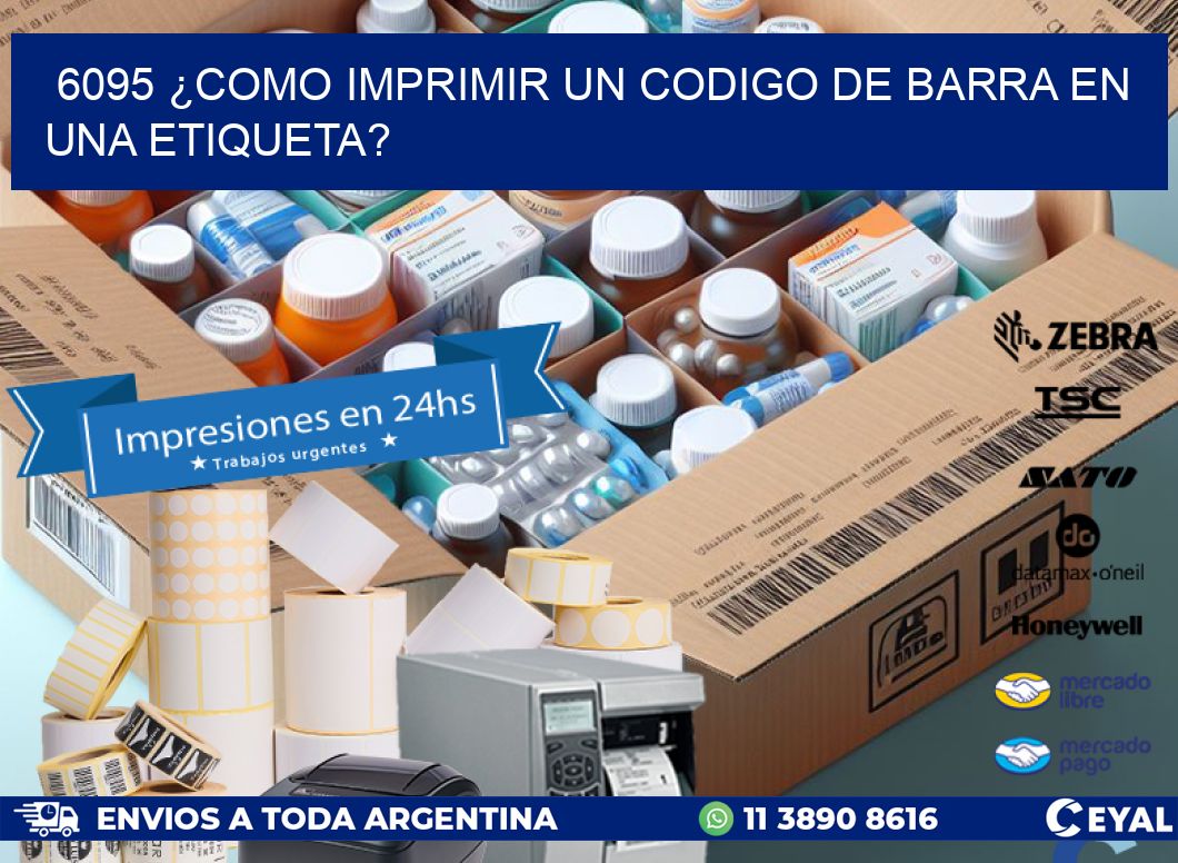 6095 ¿COMO IMPRIMIR UN CODIGO DE BARRA EN  UNA ETIQUETA?