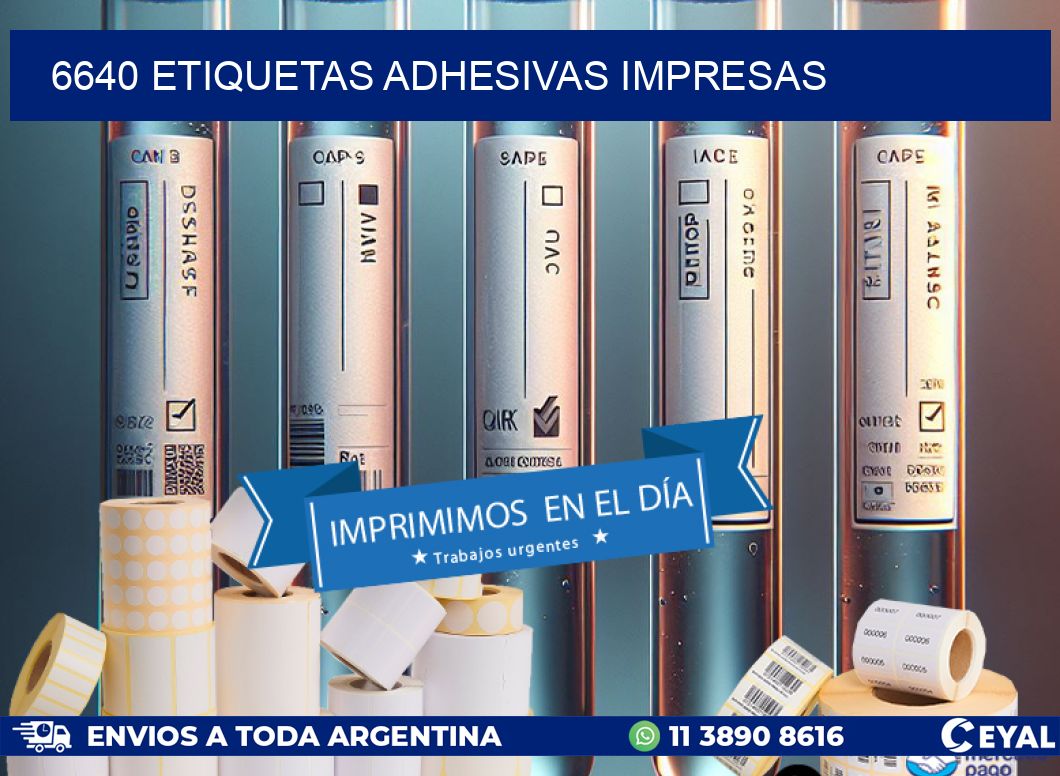 6640 ETIQUETAS ADHESIVAS IMPRESAS