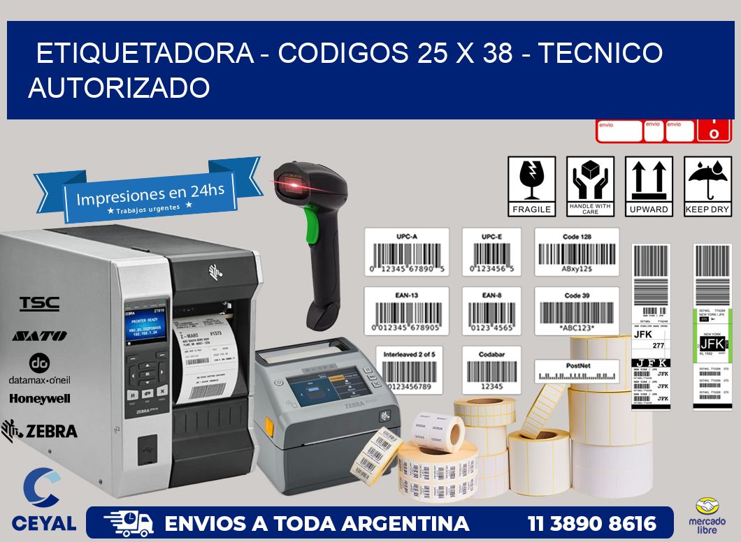 ETIQUETADORA - CODIGOS 25 x 38 - TECNICO AUTORIZADO