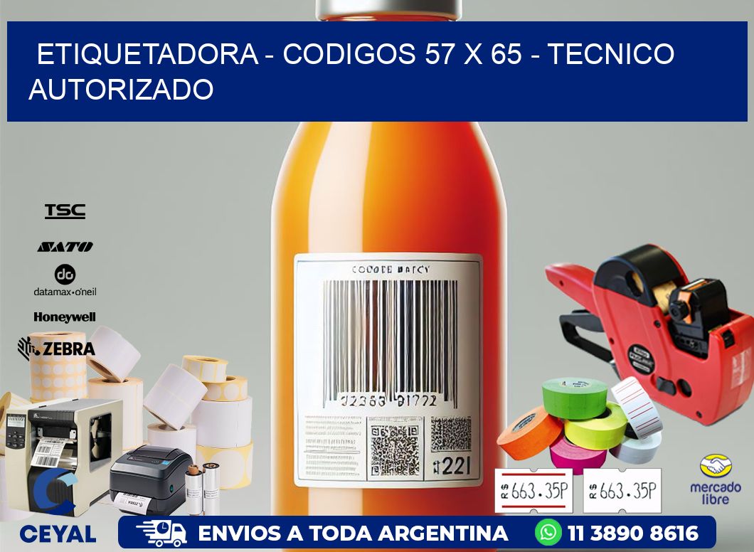 ETIQUETADORA - CODIGOS 57 x 65 - TECNICO AUTORIZADO