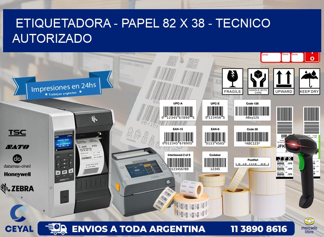 ETIQUETADORA - PAPEL 82 x 38 - TECNICO AUTORIZADO