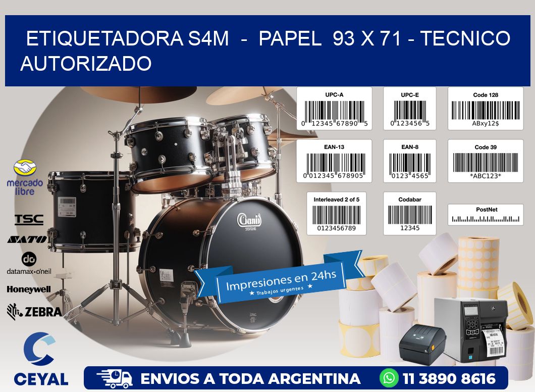 ETIQUETADORA S4M  -  PAPEL  93 x 71 - TECNICO AUTORIZADO