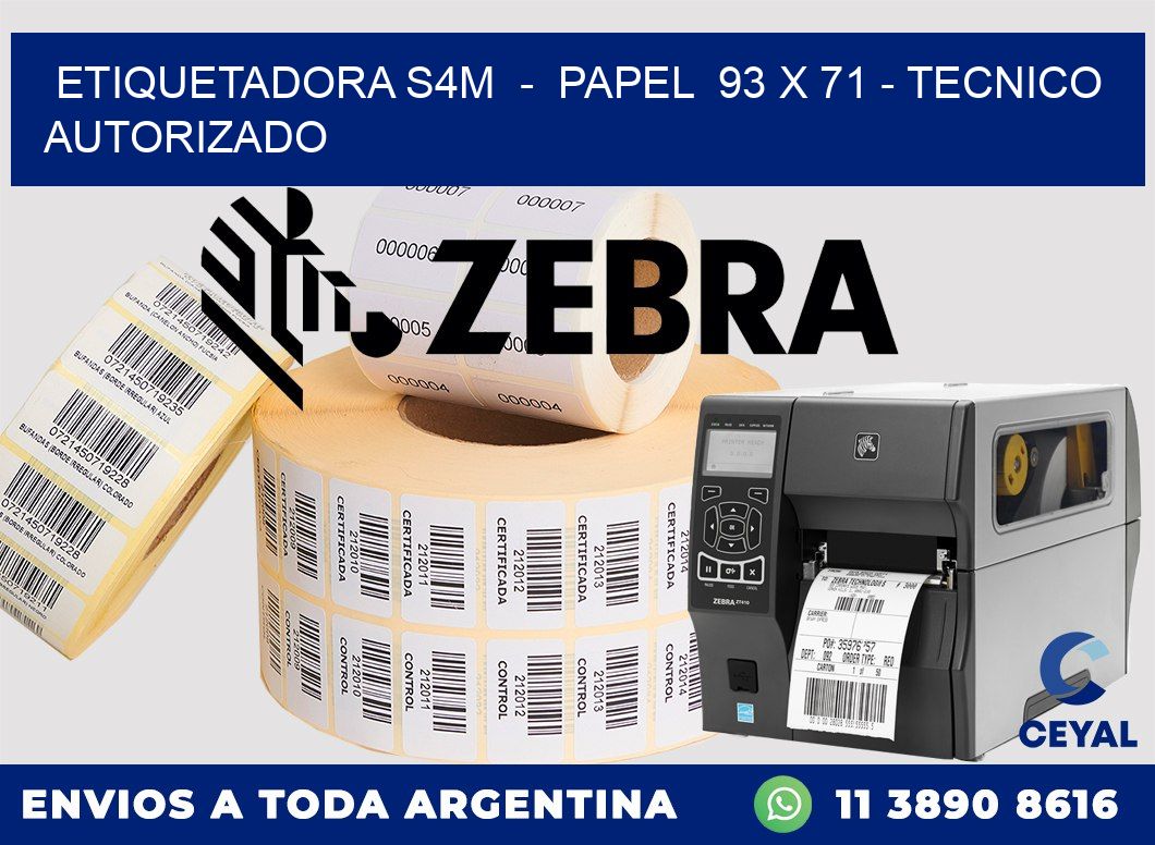 ETIQUETADORA S4M  -  PAPEL  93 x 71 - TECNICO AUTORIZADO