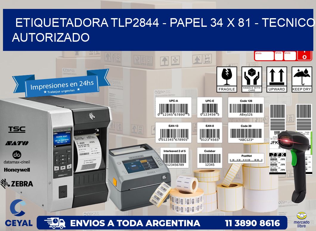 ETIQUETADORA TLP2844 - PAPEL 34 x 81 - TECNICO AUTORIZADO