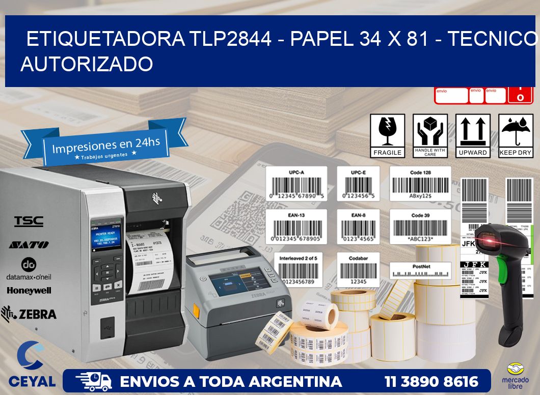 ETIQUETADORA TLP2844 - PAPEL 34 x 81 - TECNICO AUTORIZADO