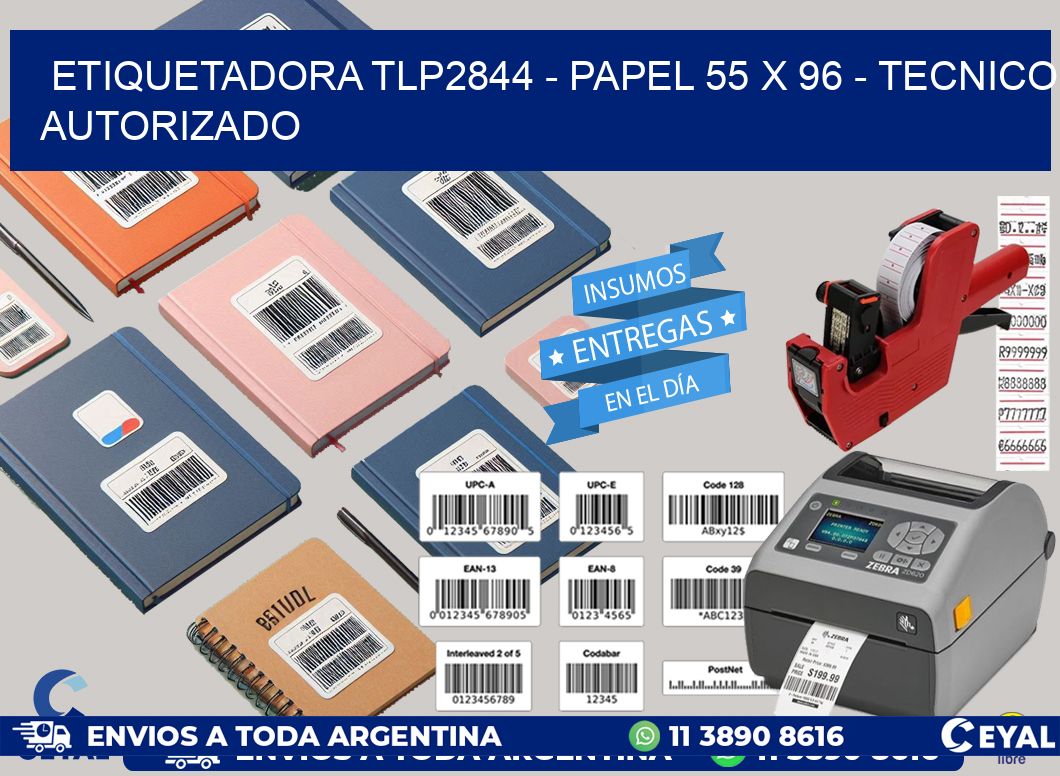 ETIQUETADORA TLP2844 - PAPEL 55 x 96 - TECNICO AUTORIZADO