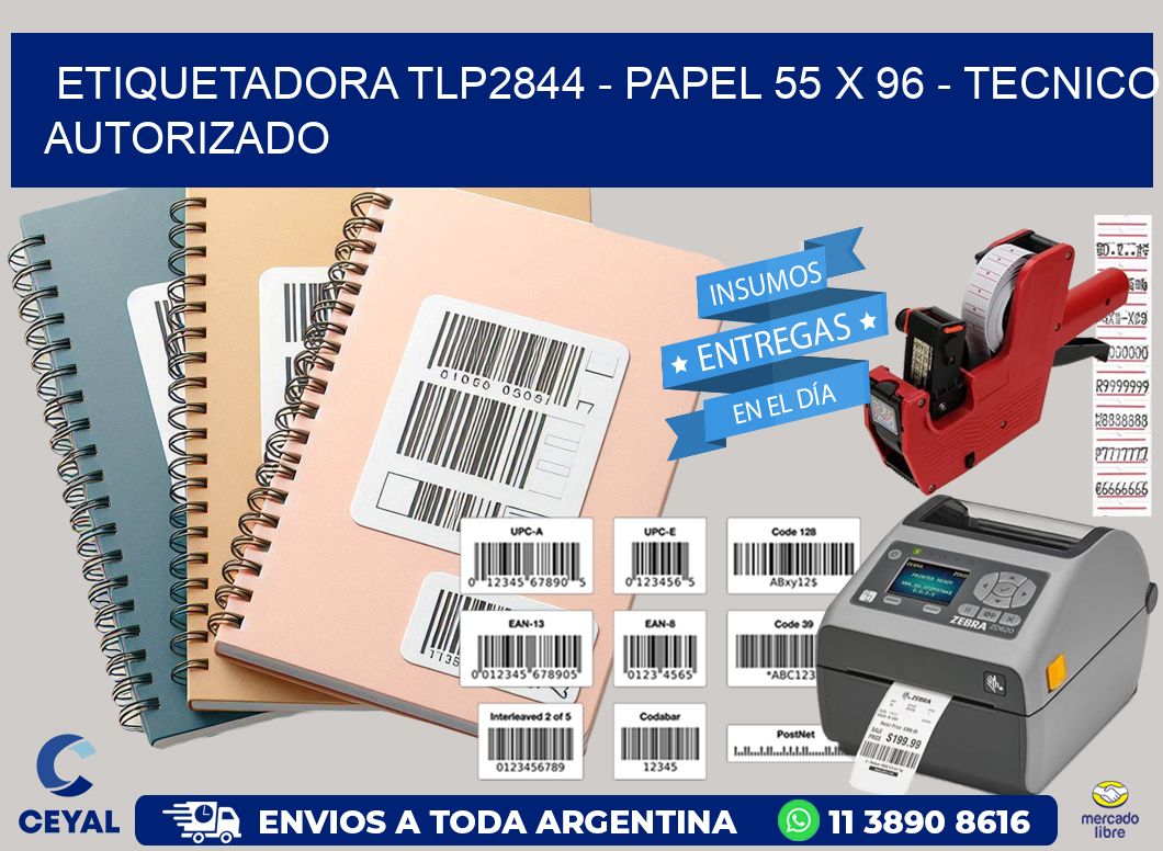 ETIQUETADORA TLP2844 - PAPEL 55 x 96 - TECNICO AUTORIZADO