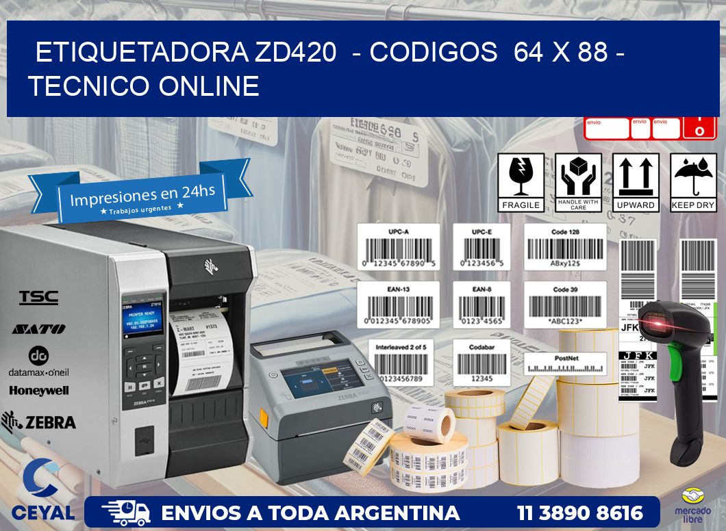 ETIQUETADORA ZD420 - CODIGOS 64 x 88 - TECNICO ONLINE